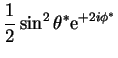$\displaystyle \frac{1}{2}\sin^{2}\theta^{*}{\rm e}^{+2i\phi^{*}}$