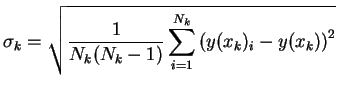 $\displaystyle \sigma_{k} = \sqrt{\frac{1}{N_{k}(N_{k}-1)}\sum^{N_{k}}_{i=1}\left(y(x_{k})_{i}-y(x_{k})\right)^{2}}$