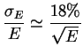 $\displaystyle \frac{\sigma_{E}}{E} \simeq \frac{18\%}{\sqrt{E}}$