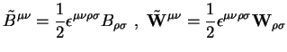 $\displaystyle \tilde{B}^{\mu\nu} = \frac{1}{2}\epsilon^{\mu\nu\rho\sigma}B_{\rh...
...de{\bf W}^{\mu\nu} = \frac{1}{2}\epsilon^{\mu\nu\rho\sigma}{\bf W}_{\rho\sigma}$