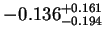 $\displaystyle -0.136^{+0.161}_{-0.194}$