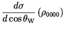 $\displaystyle \frac{d\sigma}{d\cos\theta_{\rm W}}\left(\rho_{0000}\right)$