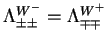 $\displaystyle \Lambda^{W^{-}}_{\pm\pm} = \Lambda^{W^{+}}_{\mp\mp}$