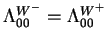 $\displaystyle \Lambda^{W^{-}}_{00} = \Lambda^{W^{+}}_{00}$