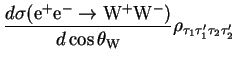 $\displaystyle \frac{d\sigma({\rm e}^{+}{\rm e}^{-} \rightarrow {\rm W}^{+}{\rm ...
...}{d\cos\theta_{\rm W}}\rho_{\tau_{1}\tau_{1}^{\prime}\tau_{2}\tau_{2}^{\prime}}$