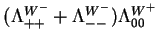 $\displaystyle (\Lambda^{W^{-}}_{++}+\Lambda^{W^{-}}_{--})\Lambda^{W^{+}}_{00}$