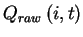 $ Q_{raw}\left(i,t\right)$