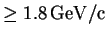 $ \ge \unit[1.8]{GeV/c}$