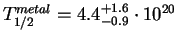 $T^{metal}_{1/2}=4.4^{+1.6}_{-0.9}\cdot 10^{20}$