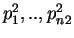 $p^2_1,..,p^2_{n2}$